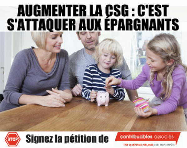 Hausse de la CSG : épargnants, vous aussi, vous êtes concernés !